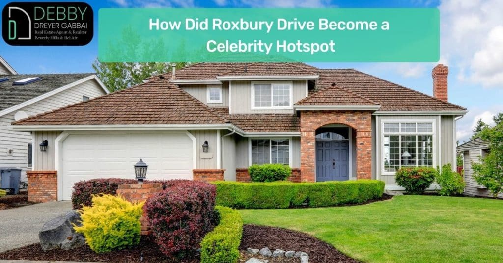 How Did Roxbury Drive Become a Celebrity Hotspot