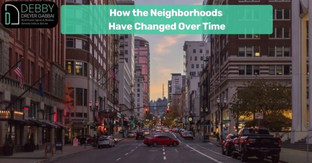 How the Neighborhoods Have Changed Over Time