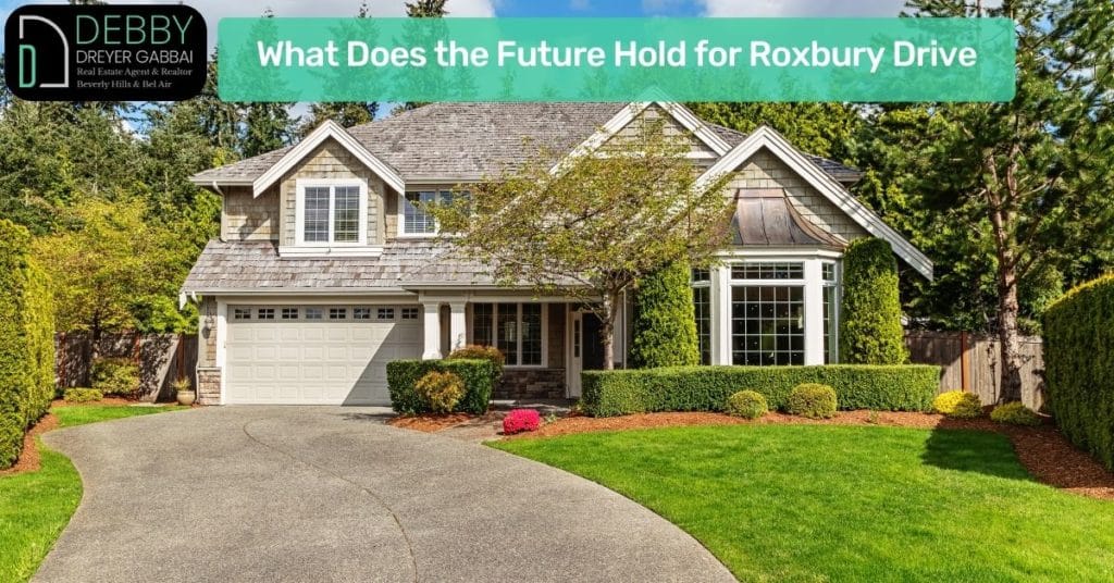 What Does the Future Hold for Roxbury Drive