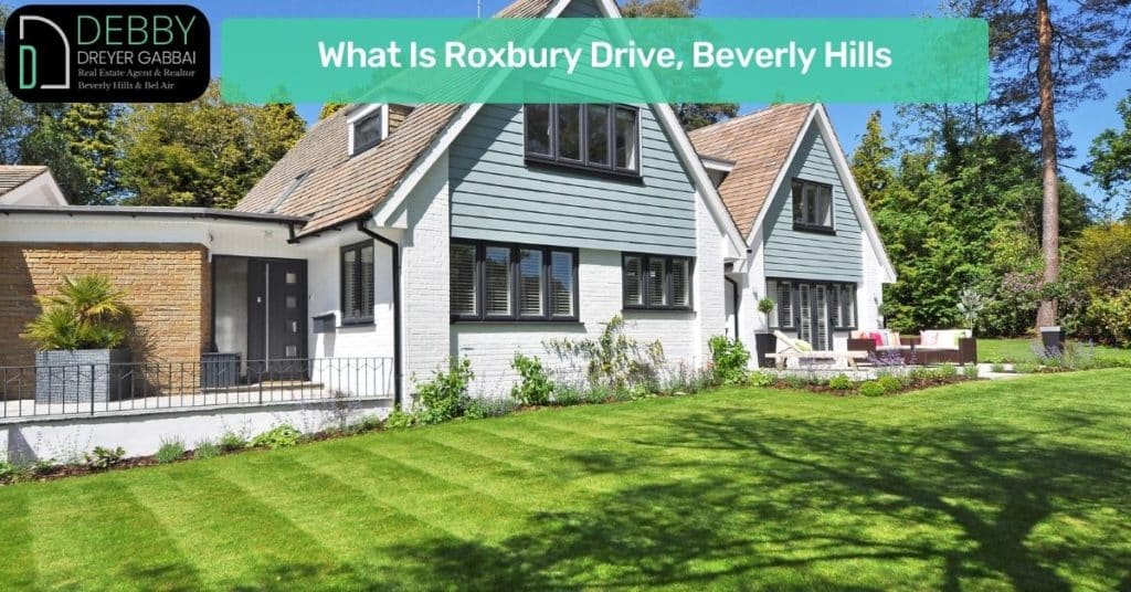What Is Roxbury Drive, Beverly Hills