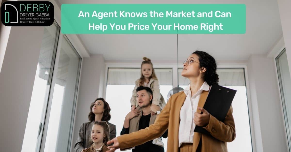 An Agent Knows the Market and Can Help You Price Your Home Right