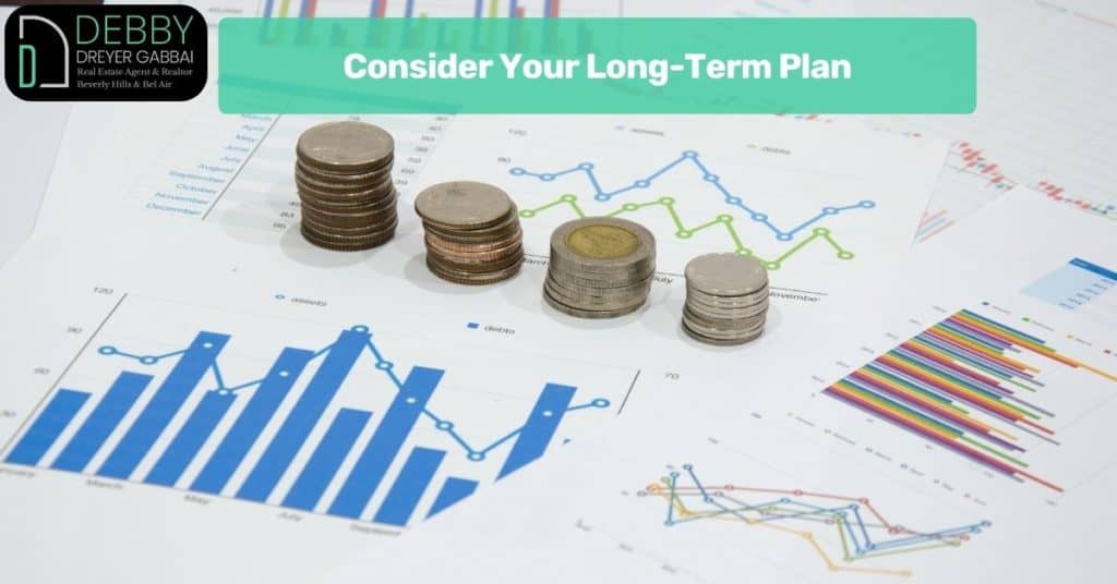 Consider Your Long-Term Plan