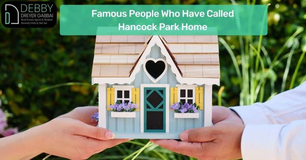 Famous People Who Have Called Hancock Park Home