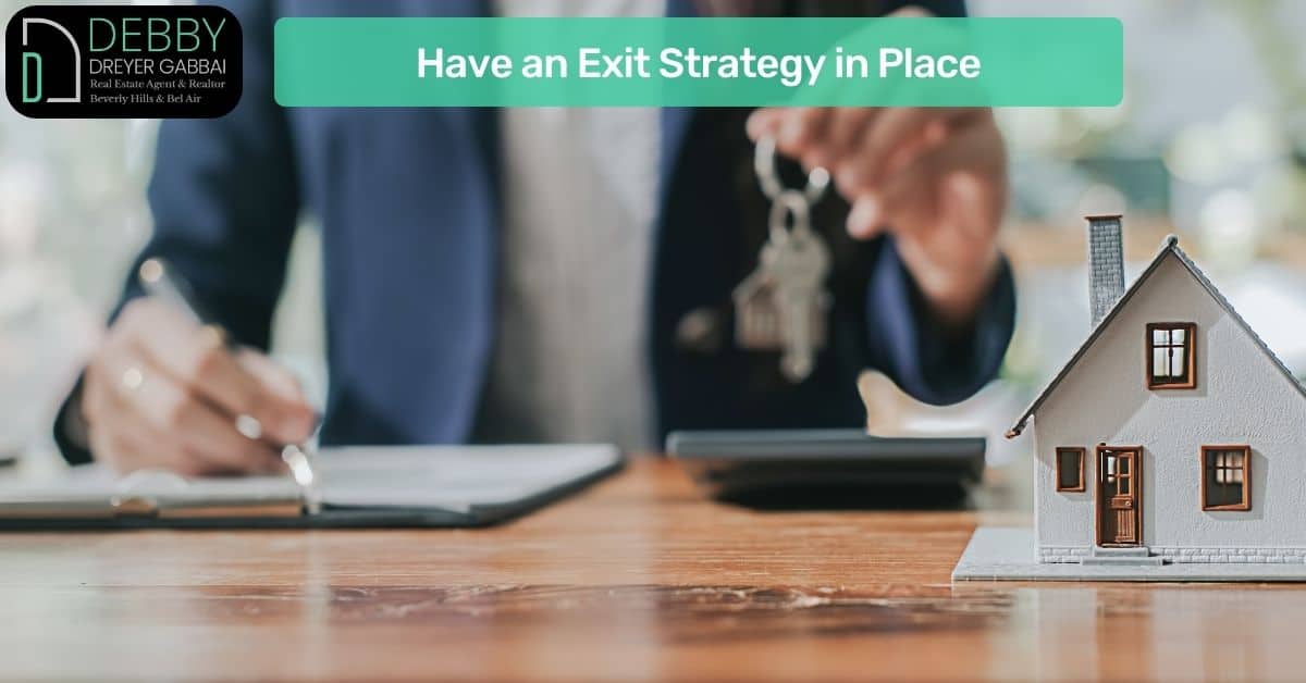 Have an Exit Strategy in Place