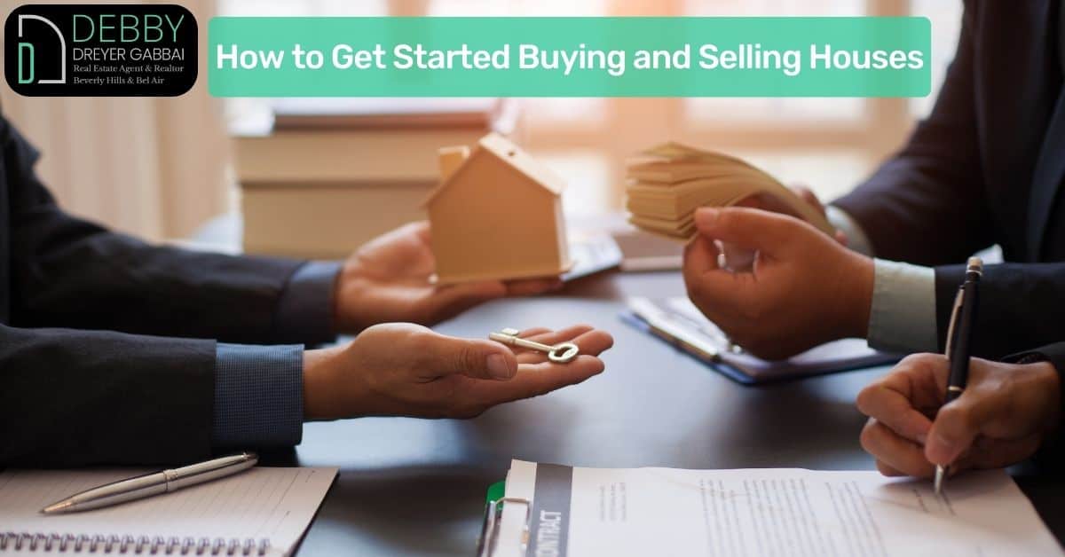 How to Get Started Buying and Selling Houses