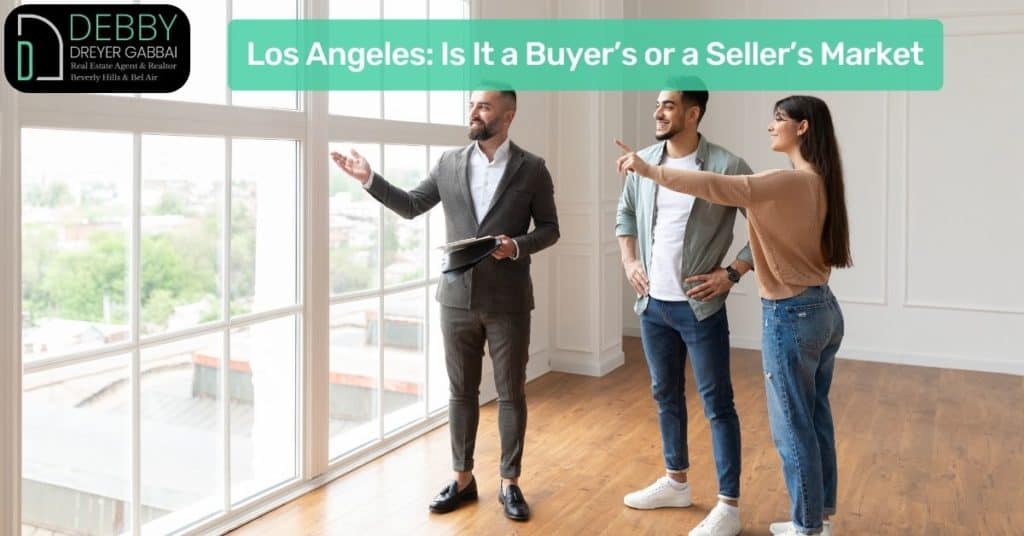 Los Angeles_ Is It a Buyer’s or a Seller’s Market 