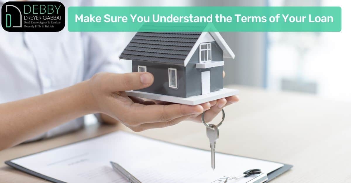 Make Sure You Understand the Terms of Your Loan