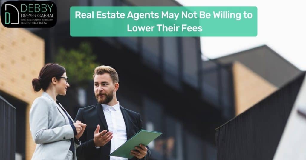 Real Estate Agents May Not Be Willing to Lower Their Fees