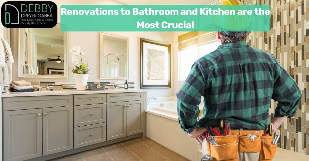Renovations to Bathroom and Kitchen are the Most Crucial
