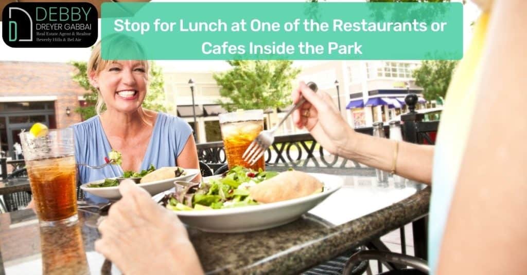 Stop for Lunch at One of the Restaurants or Cafes Inside the Park