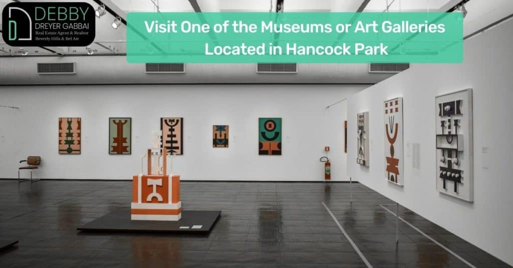 Visit One of the Museums or Art Galleries Located in Hancock Park
