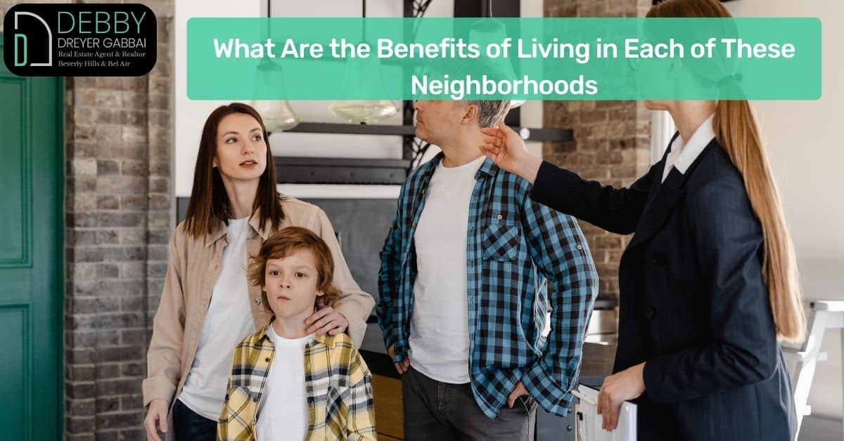 What Are the Benefits of Living in Each of These Neighborhoods