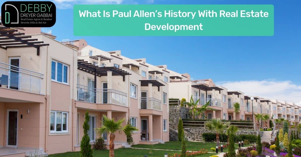 What Is Paul Allen’s History With Real Estate Development