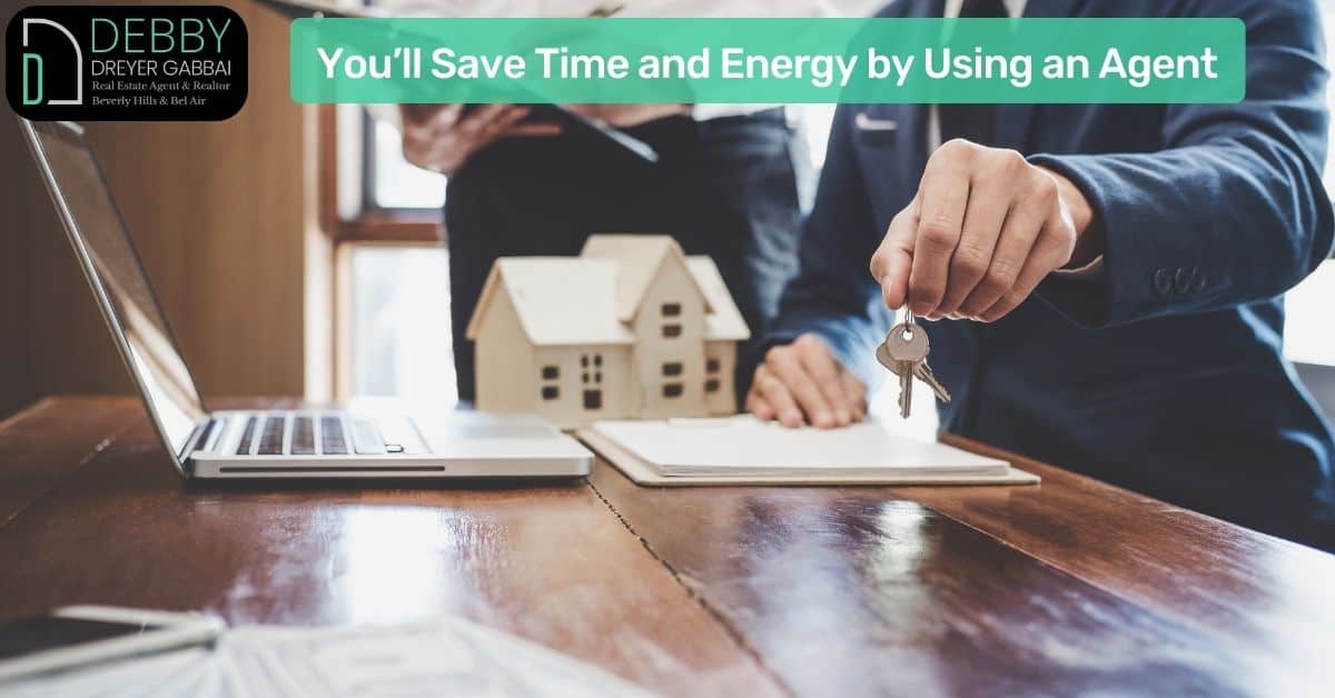 You’ll Save Time and Energy by Using an Agent